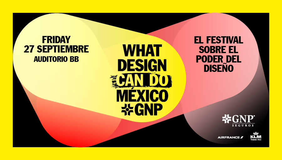 What Design Can Do México GNP 2024: ¡El Diseño que Transforma el Futuro!