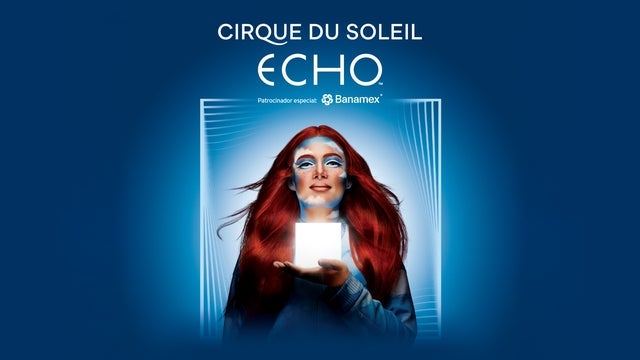 Cirque du Soleil ECHO México promete maravillar a todo el país